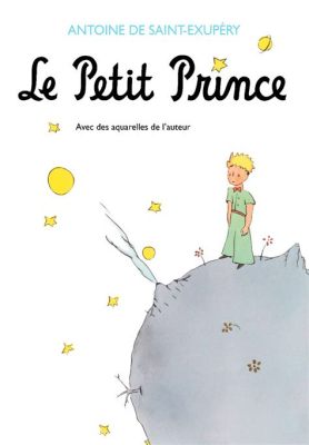  Le Petit Prince: A Journey Through Childhood Dreams and Existential Loneliness